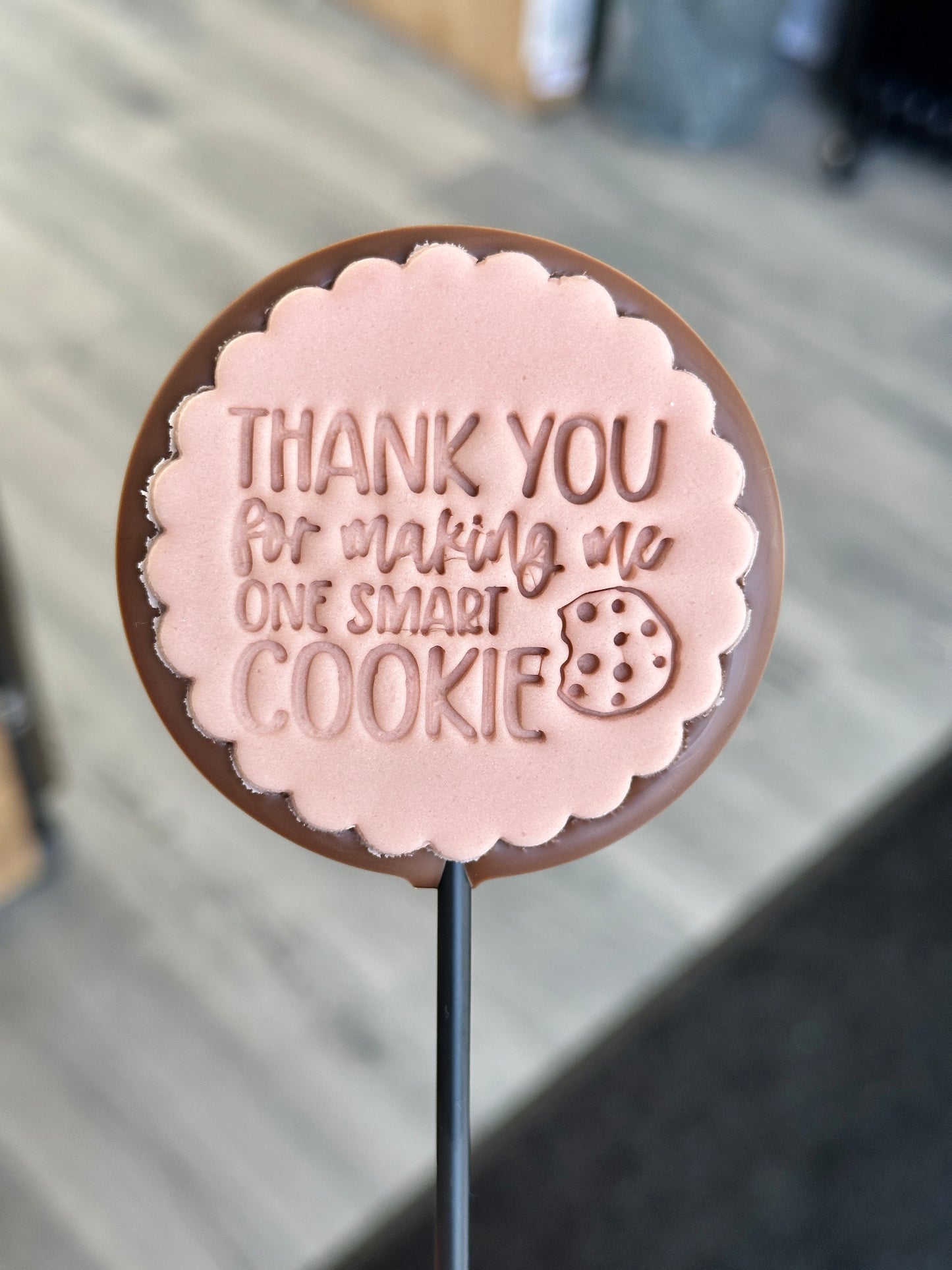 Thank You for Making Me One Smart Cookie Lollipop