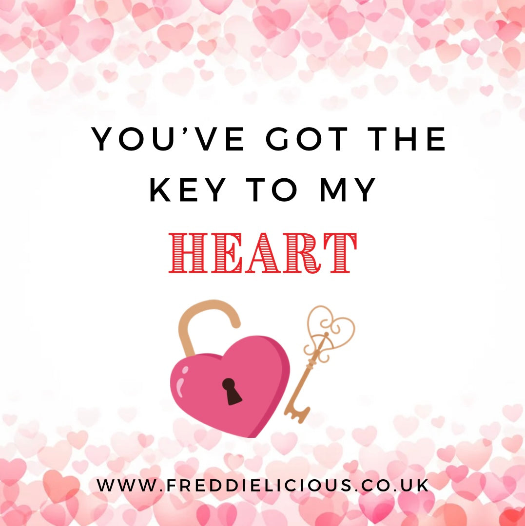 Valentine’s You’ve Got The Key To My Heart